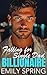 Falling for Single Dad Billionaire by Emily Spring
