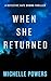 When She Returned: A Riveting and Suspenseful Crime Thriller (The Detective Kate Brown Series, Book 1)