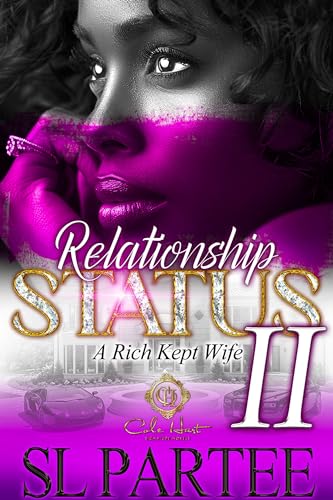 Relationship Status: A Rich Kept Wife 2: An African American Romance: Finale (Kindle Edition)