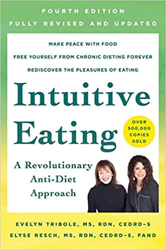 Intuitive Eating: a Revolutionary Anti Diet Approach