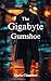 The Gigabyte Gumshoe by Maria Chambers