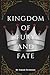 Kingdom of Fury and Fate (Myth and Magic)