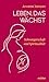 Leben, das wächst: Schwangerschaft und Spiritualität (German Edition)