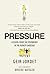 Pressure: Lessons from the ...