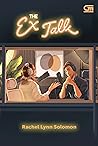 The Ex Talk by Rachel Lynn Solomon