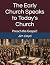 The Early Church Speaks to ...