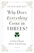 Why Does Everything Come in Threes?: A Short Book about Everything