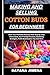 MAKING AND SELLING COTTON B...