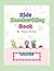 Kids Handwriting Book by Simone Watson