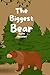 The Biggest Bear