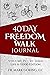 40 days freedom walk journal volume iv st john life is good edition