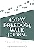 40 days freedom walk journal volume 1 st matthew