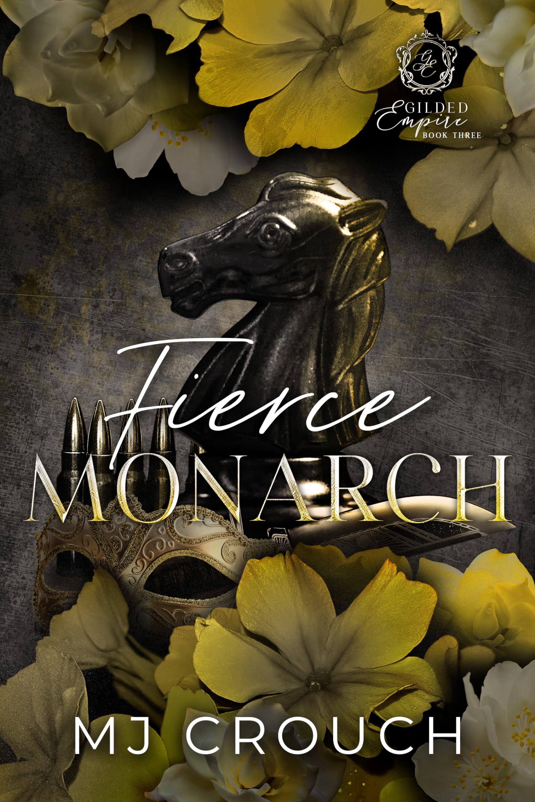 Fierce Monarch (Gilded Empire Book 3)
