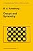 Groups and Symmetry (Undergraduate Texts in Mathematics)