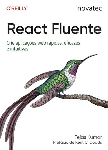 React Fluente: Crie aplicações web rápidas, eficazes e intuitivas (Portuguese Edition)