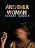 Another Woman by Hannah  Bonner