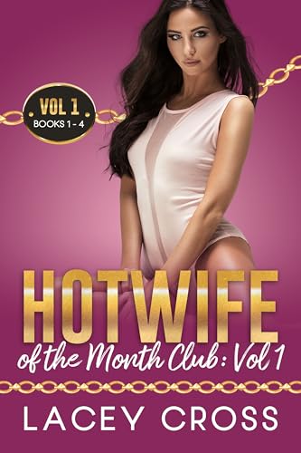Hotwife of the Month Club: Vol 1: 4 First Time Wife Sharing Stories (Sexy Short Story Collection)