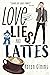 Love, Lies, and Lattes