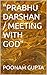 “PRABHU DARSHAN / MEETING W...