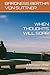 WHEN THOUGHTS WILL SOAR: A Romance of the Immediate Future