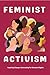 Feminist Activism: Inspirin...