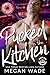 Pucked in the Kitchen by Megan Wade