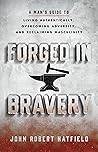 Forged in Bravery...
