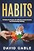Habits: 10 Habits To Practi...