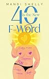40 is the New F-Word