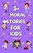 5+ Moral Stories For Kids u...