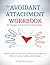The Avoidant Attachment Wor...