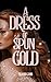 A Dress of Spun Gold (The S...