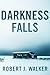 Darkness Falls: A Small Tow...