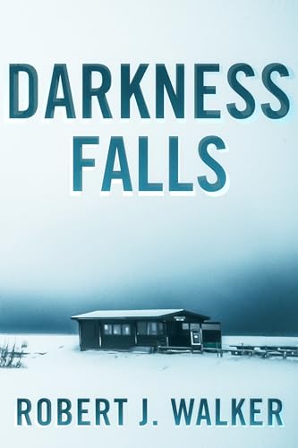 Darkness Falls: A Small Town Post Apocalypse EMP Thriller (EMP Survival in a Powerless World Book 75)