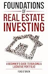 Foundations of Real Estate Investing by Ford O'Brien