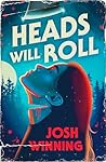 Heads Will Roll