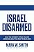 Israel Disarmed: What the O...