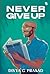 Never Give Up by Divya. G. Prasad