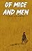 Of Mice and Men by John Steinbeck