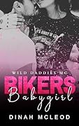 Biker's Babygirl (Wild Daddies MC Book 1)