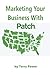 Marketing Your Business with Patch.com by Terry Power