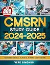 CMSRN Study Guide 2024-2025: Mastering Medical-Surgical Nursing Certification | The Ultimate Resource for In-Depth Review, Proven Test Strategies, and 800 Practice Questions to Ensure Exam Success