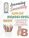 Learning Smoothly: English letters and hieroglyphs by laughing animals coloring Learning Smoothly: English letters and hieroglyphs by laughing animals coloring