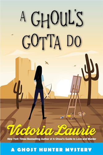 A Ghoul's Gotta Do (Ghost Hunter Mystery, #11)