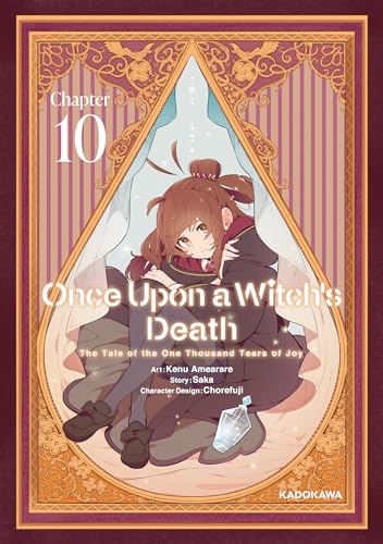Once Upon a Witch's Death: The Tale of the One Thousand Tears of Joy　Chapter 10 (Once Upon a Witch's Death: The Tale of the One Thousand Tears of Joy)
