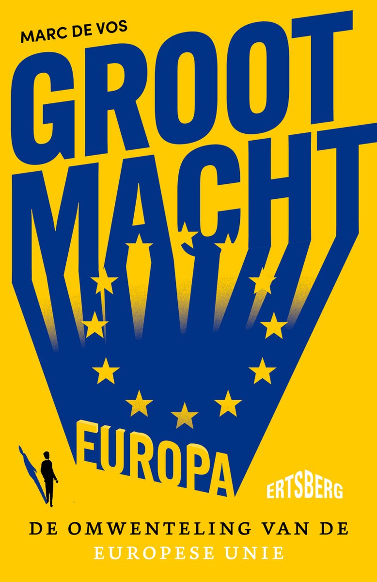 Grootmacht Europa: de omwenteling van de Europese Unie (Kindle Edition)
