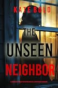 The Unseen Neighbor (Barren Pines, #1)