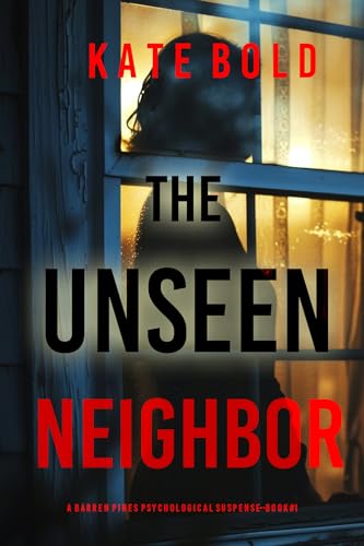 The Unseen Neighbor (Barren Pines, #1)