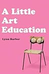 A Little Art Educ...
