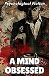 A Mind Obsessed by H. Wilhelm Starkweather